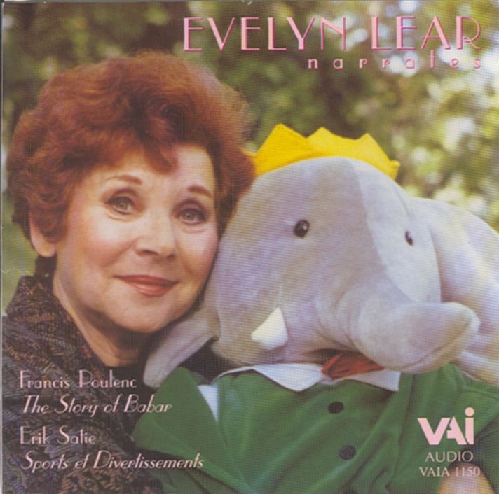 Evelyn Lear Narrates Poulenc and Satie (Babar the Elephant and Sports et Divertissements) by Barbara Weintraub, Carter Brey, Evelyn Lear & James Tocco album cover