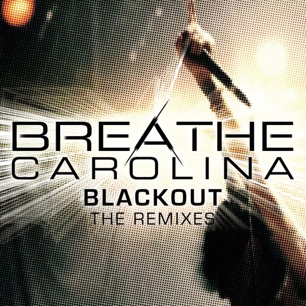 Blackout (The Remixes) - EP by Breathe Carolina album cover