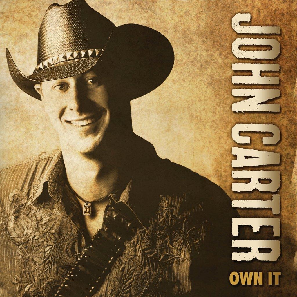Own It - Single by John Carter album cover