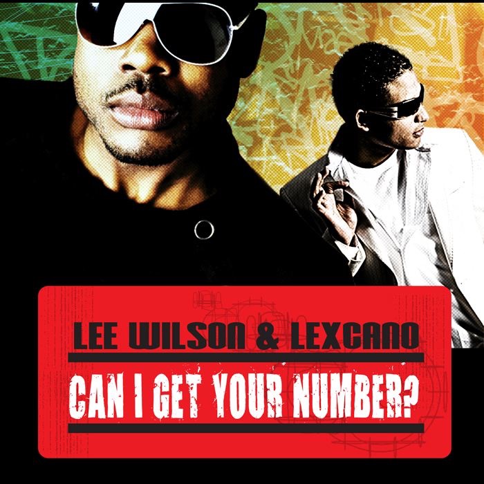 Can I Get Your Number - Single by Lee Wilson & Lexcano album cover