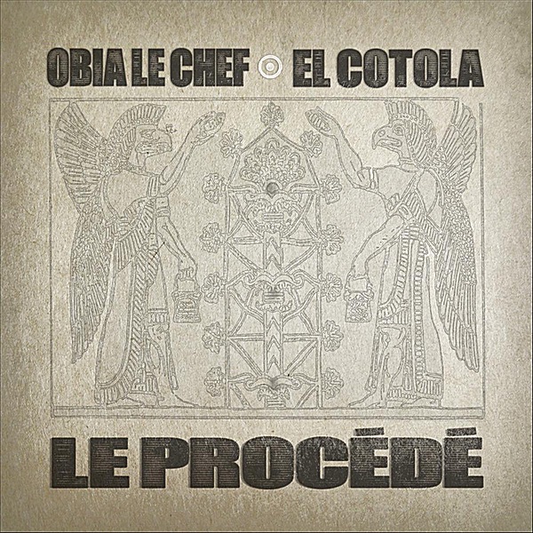 Le procédé by Obia le Chef & El Cotola album cover