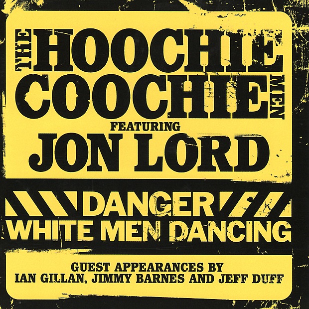 Danger: White Men Dancing (feat. Jon Lord) by The Hoochie Coochie Men album cover