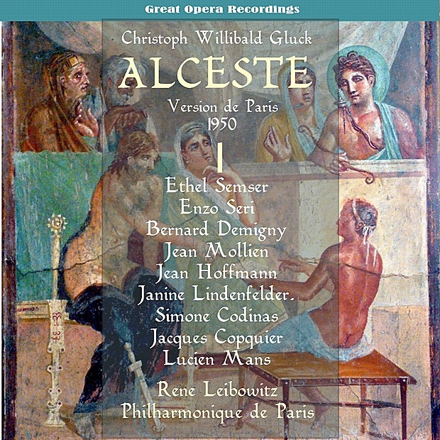 Gluck - Alceste [1950], Vol. 1 by Chorus & Orchestra of Philharmonique de Paris, René Leibowitz, Jean-Pierre Rampal, Lucien Mans, Jacques Copquier, Simone Codinas, Janine Lindenfelde, Jean Hoffmann, Jean Mollien, Bernard Demigny, Enzo Seri & Ethel Semser album cover