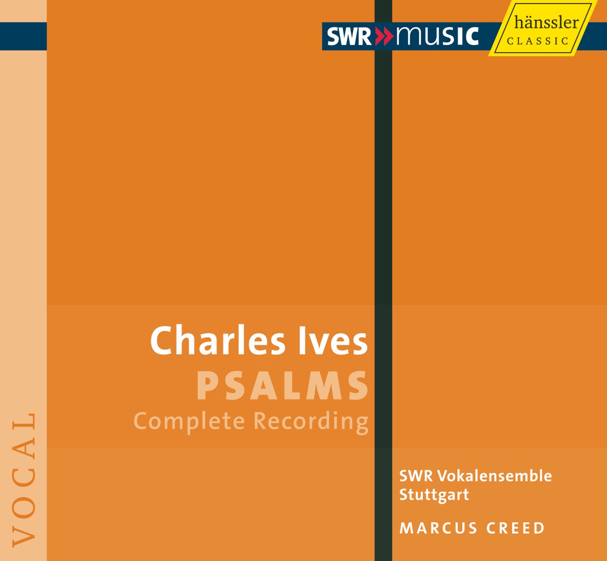 Ives, C.: Psalms (Complete) by Kay Johannsen, Julius Pfeifer, Stuttgart Vocal Ensemble, Marcus Creed, Aleksandra Lustig, Stuttgart SWR Radio Symphony Orchestra & Stuttgart Collegium Iuvenum album cover