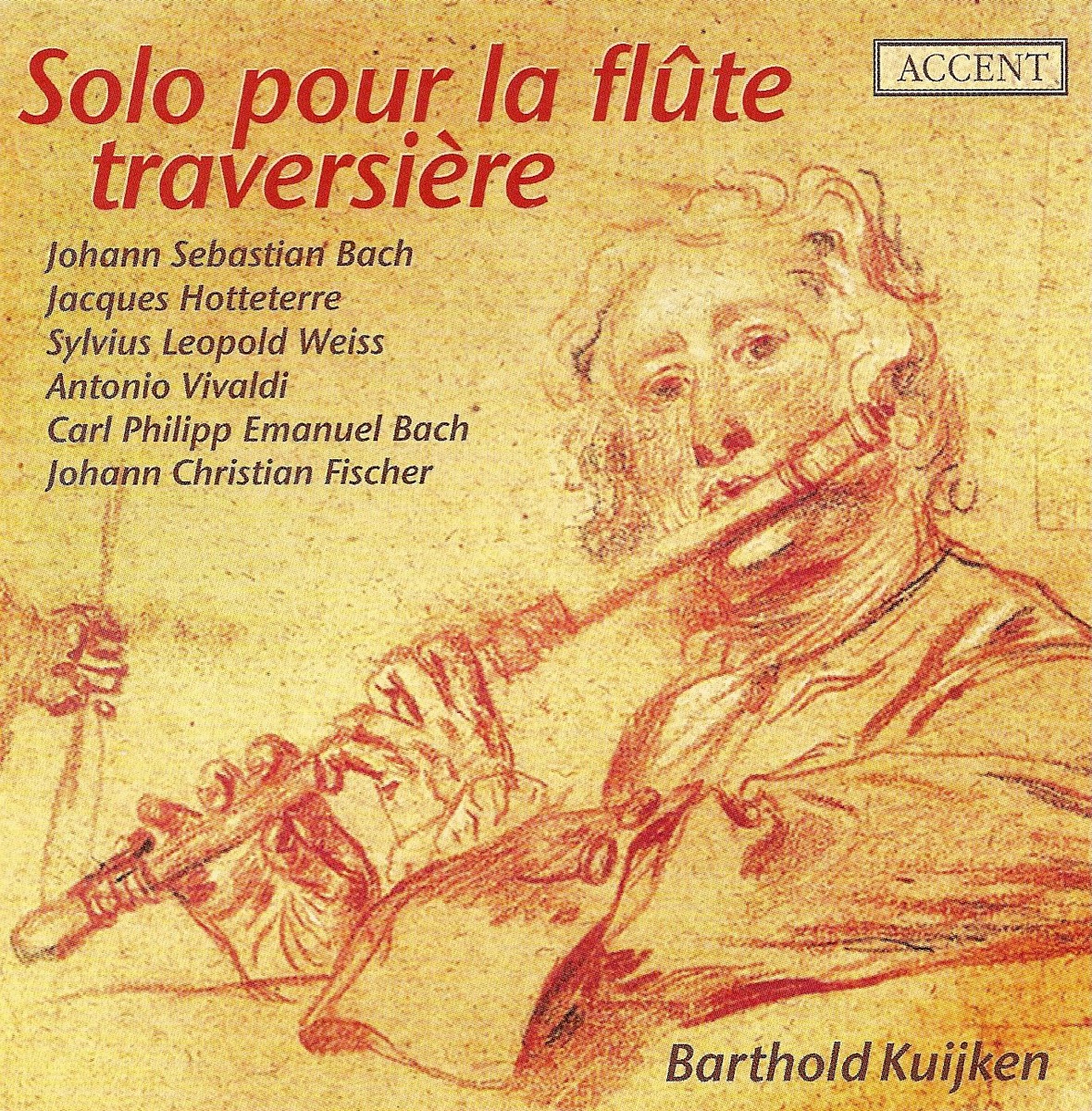 Solo pour la flûte traversière - JS Bach, Hotteterre, Weiss, Rousseau, CPE Bach & Fischer by Barthold Kuijken album cover