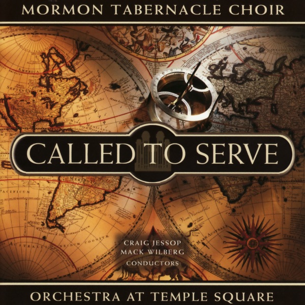 Called to Serve by The Tabernacle Choir at Temple Square album cover