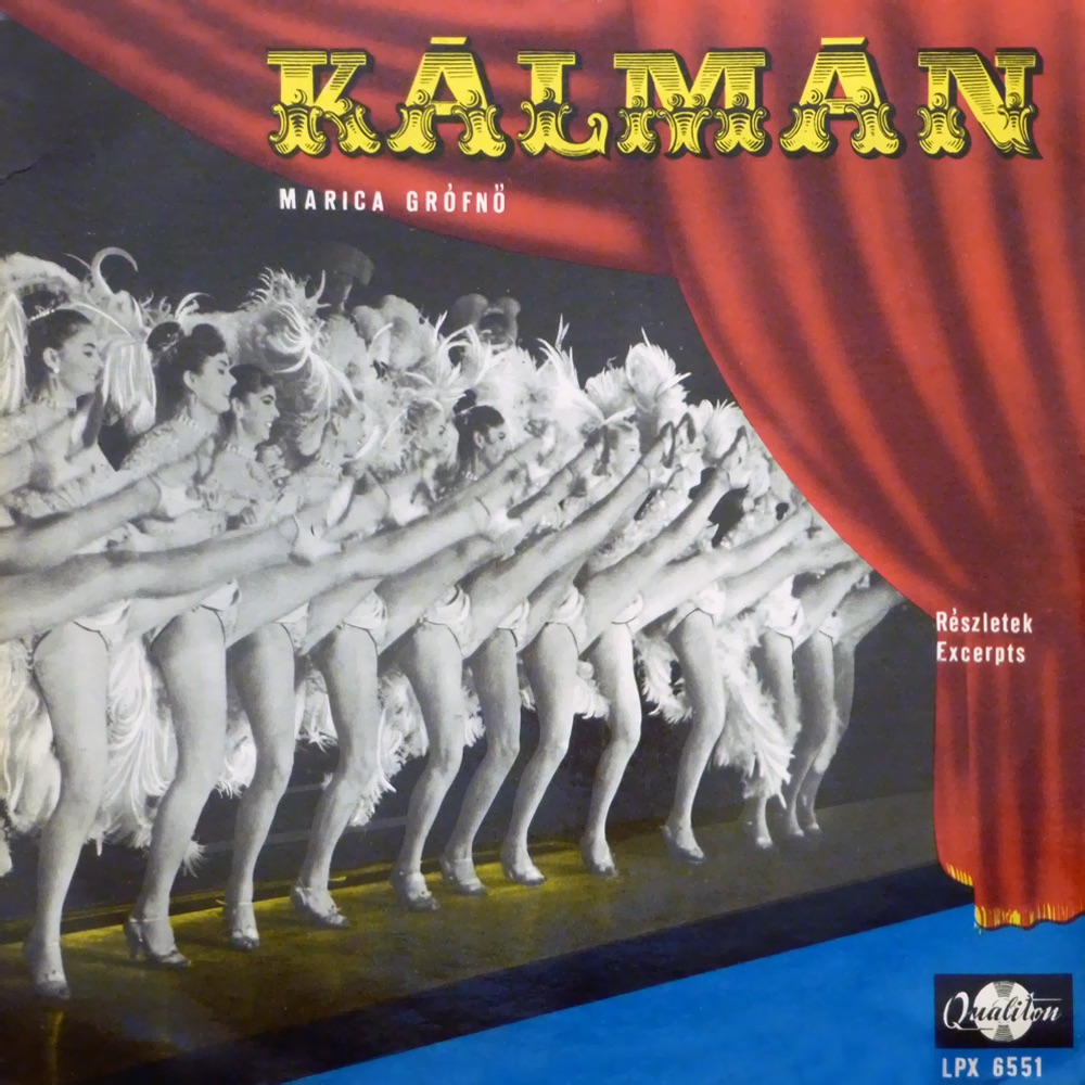 Kálmán Imre: Marica grófnő - részletek (Hungaroton Classics) by Németh Marika, Csajányi György, Melis György, Ilosfalvy Róbert, Zentay Anna, Szőnyi Olga, Magyar Rádió és Televízió Énekkara, Gyermekkara és Szimfonikus Zenekara & Gyulai Gaál Ferenc album cover