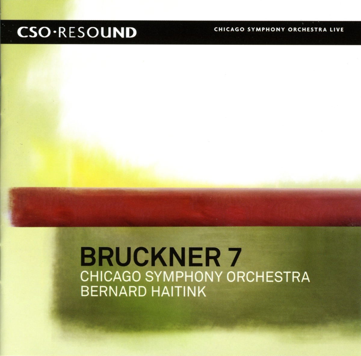 CSO Resound - Bruckner: Symphony No. 7 by Bernard Haitink & Chicago Symphony Orchestra album cover