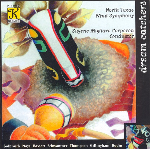 Galbraith: Danza de los Duendes - Mays: Dreamcatcher - Bassett: Lullaby for Kirsten by Eugene Migliaro Corporon & North Texas Wind Symphony album cover