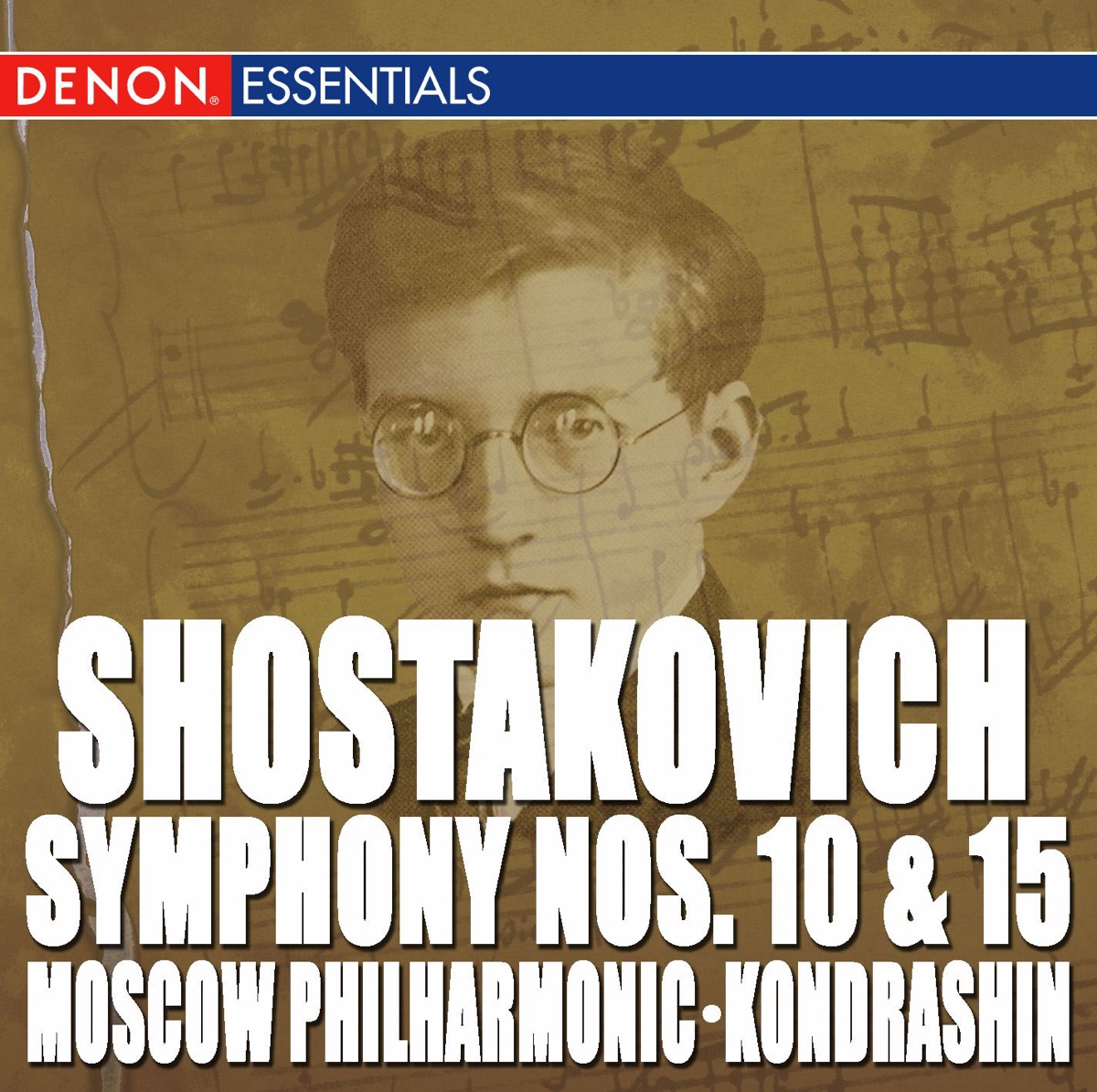 Shostakovich: Symphony Nos. 10 & 15 by The Symphony Orchestra of the Moscow Philharmonic Society & Kirill Kondrashin album cover