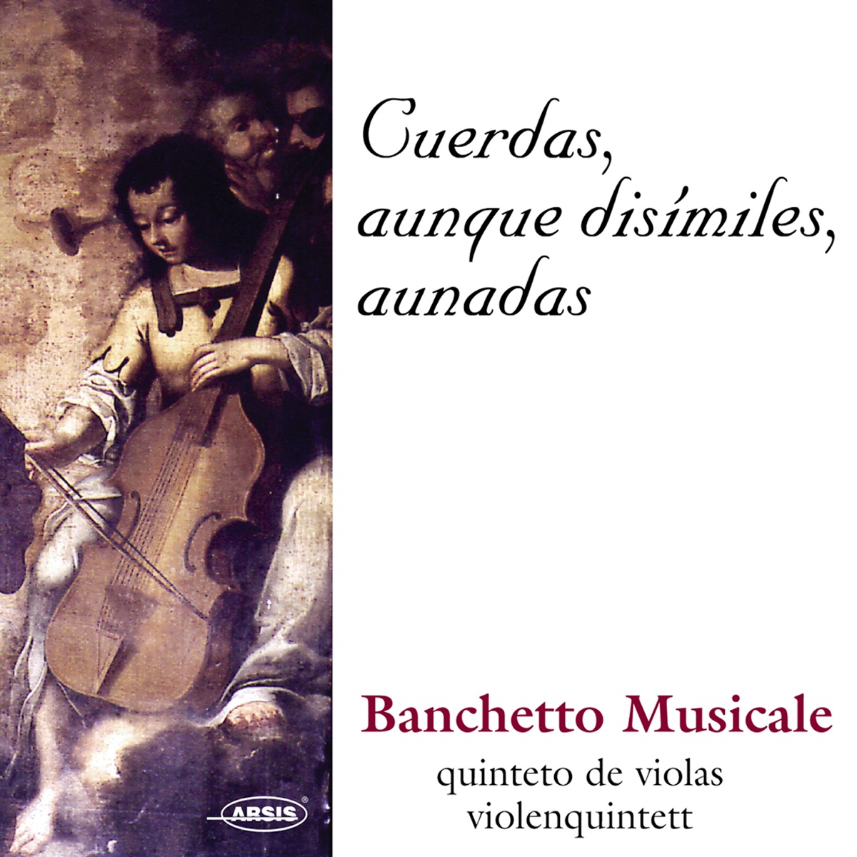 Cuerdas, aunque disímiles, aunadas by Banchetto Musicale album cover