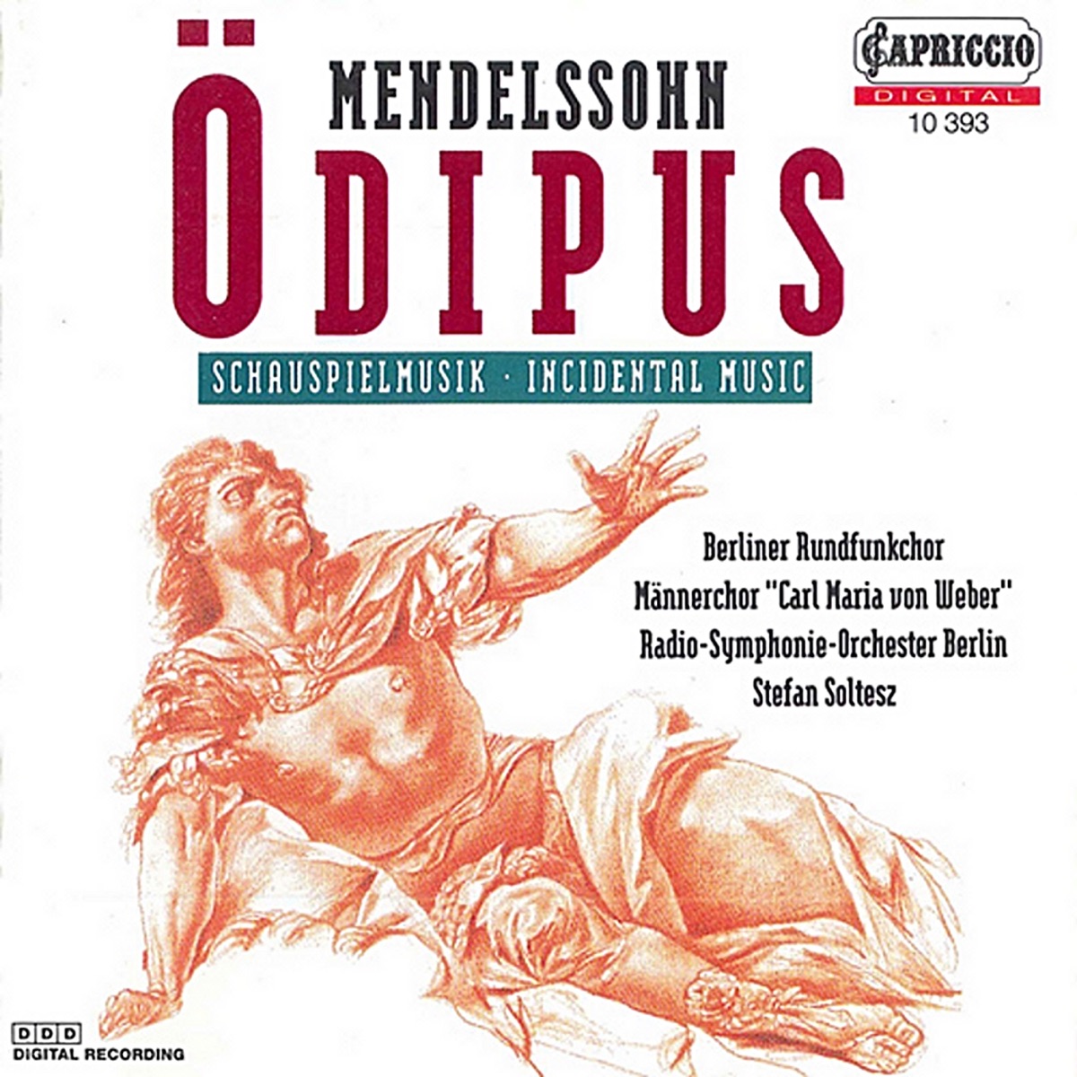 Mendelssohn: Oedipus At Colonus by Rene Pape, Berlin Radio Choir, Stefan Soltesz, Rundfunk-Sinfonieorchester Berlin, Carl Maria von Weber Men's Choir, Berlin, Therese Hamer, Klaus Piontek, Gunther Schoss, Wolfgang Unterzaucher, Otto Sander & Franziska Pigulla album cover