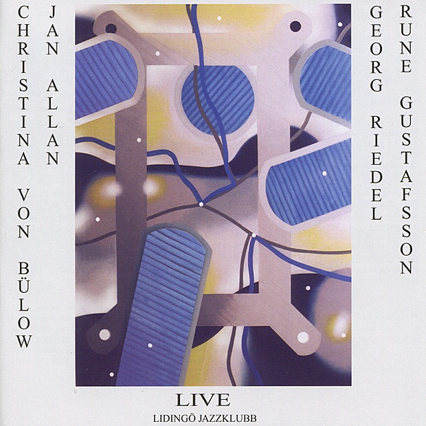 Live Lidingö Jazzklubb by Jan Allan, Christina Von Bülow, Rune Gustafsson & Georg Riedel album cover