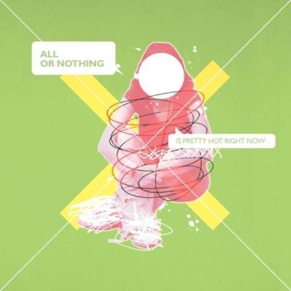 Is Pretty Hot Right Now - EP by All or Nothing album cover