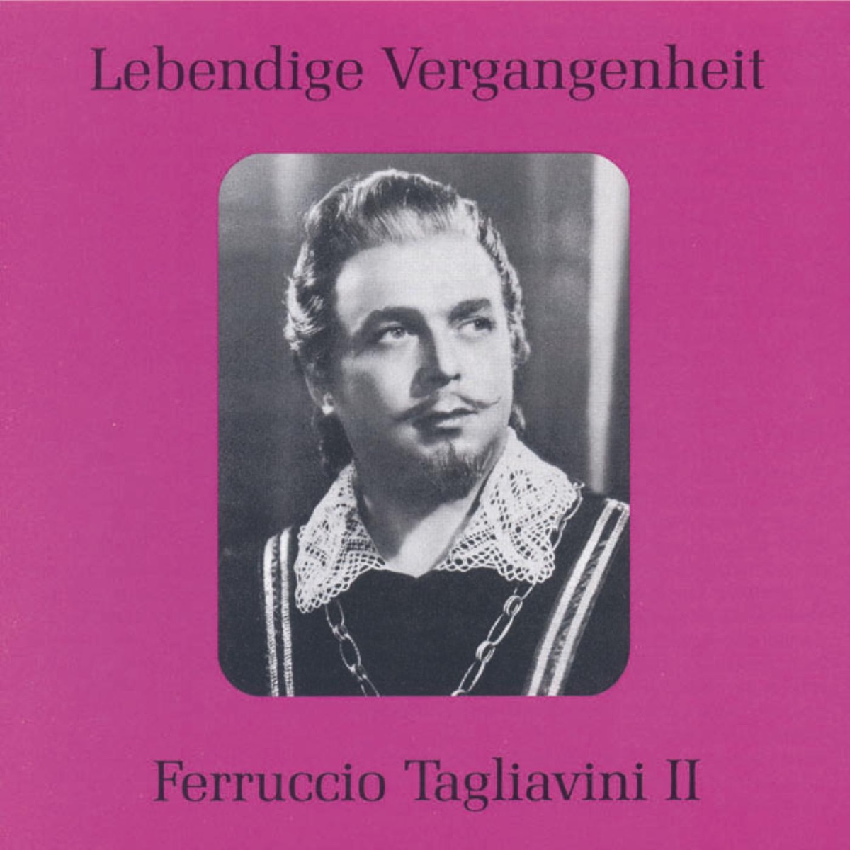 Lebendige Vergangenheit - Ferruccio Tagliavini (Vol.2) by Ferruccio Tagliavini album cover