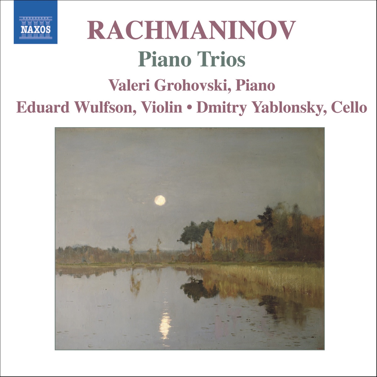 Rachmaninov: Piano Trios Nos. 1 & 2 by Dmitry Yablonsky, Eduard Wulfson & Valeri Grohovski album cover