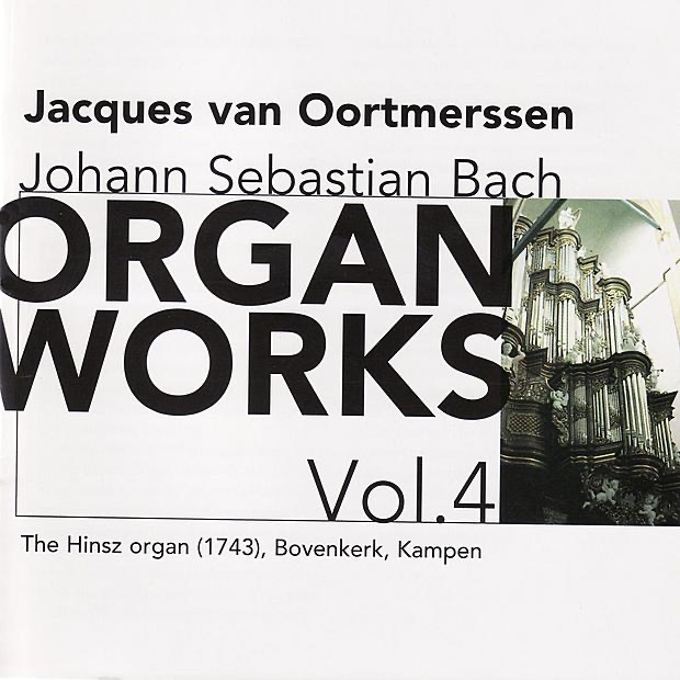 Bach: Organ Works Vol. 4 by Jacques van Oortmerssen album cover