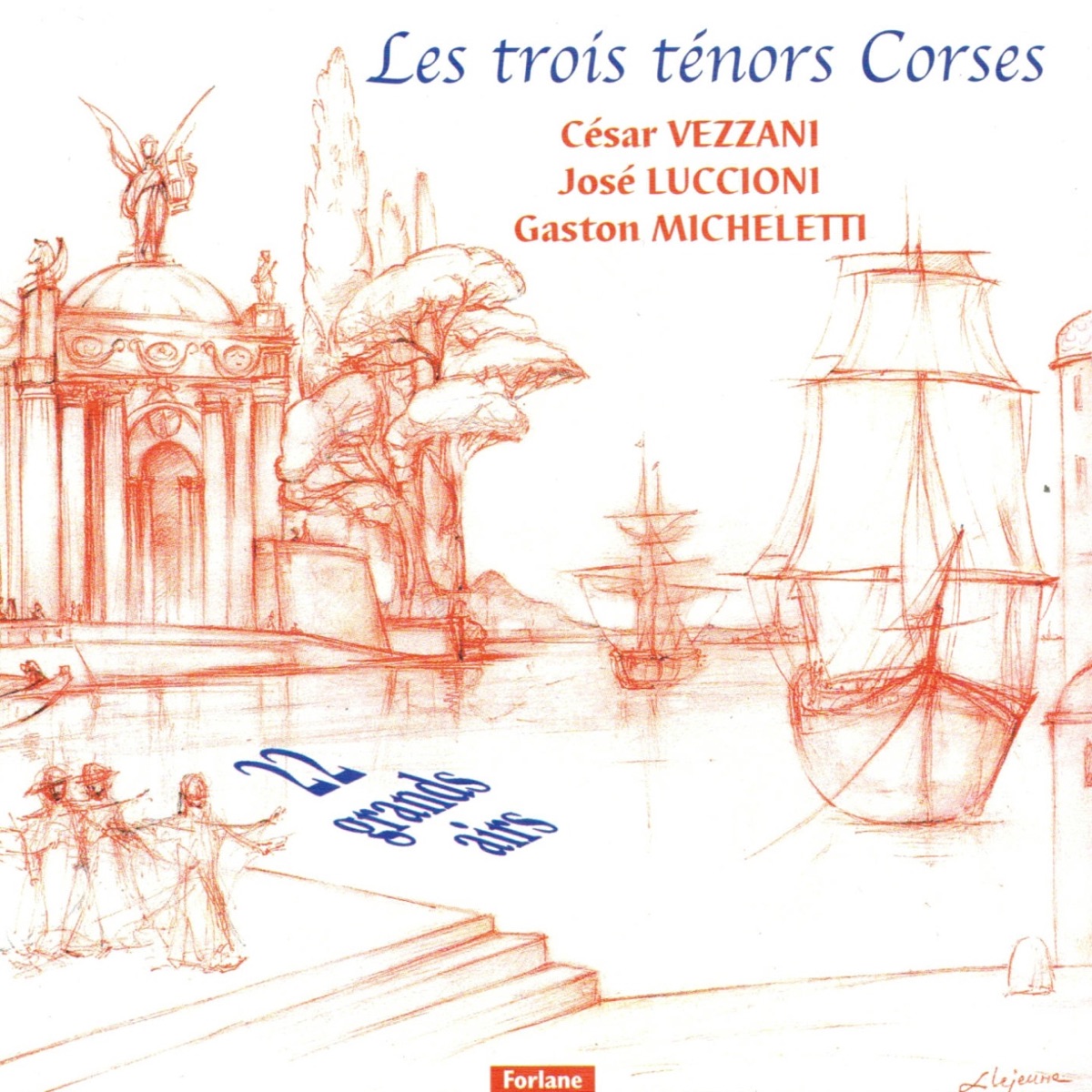 Les trois ténors corses : 22 grands airs by César Vezzani, José Luccioni & Gaston Micheletti album cover