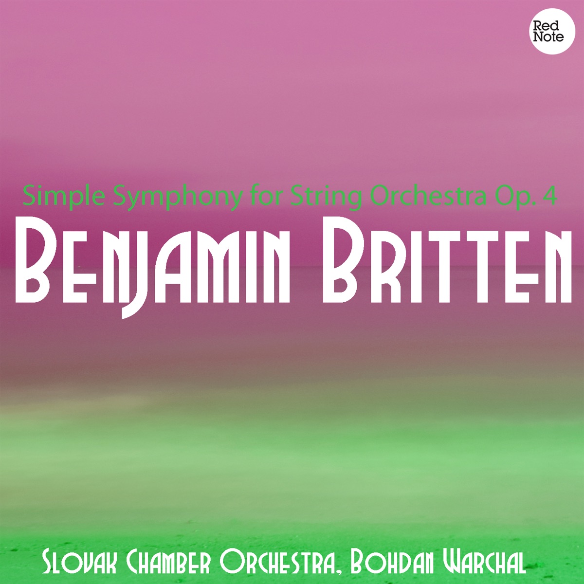 Britten: Simple Symphony for String Orchestra Op. 4 by Slovak Chamber Orchestra & Bohdan Warchal album cover