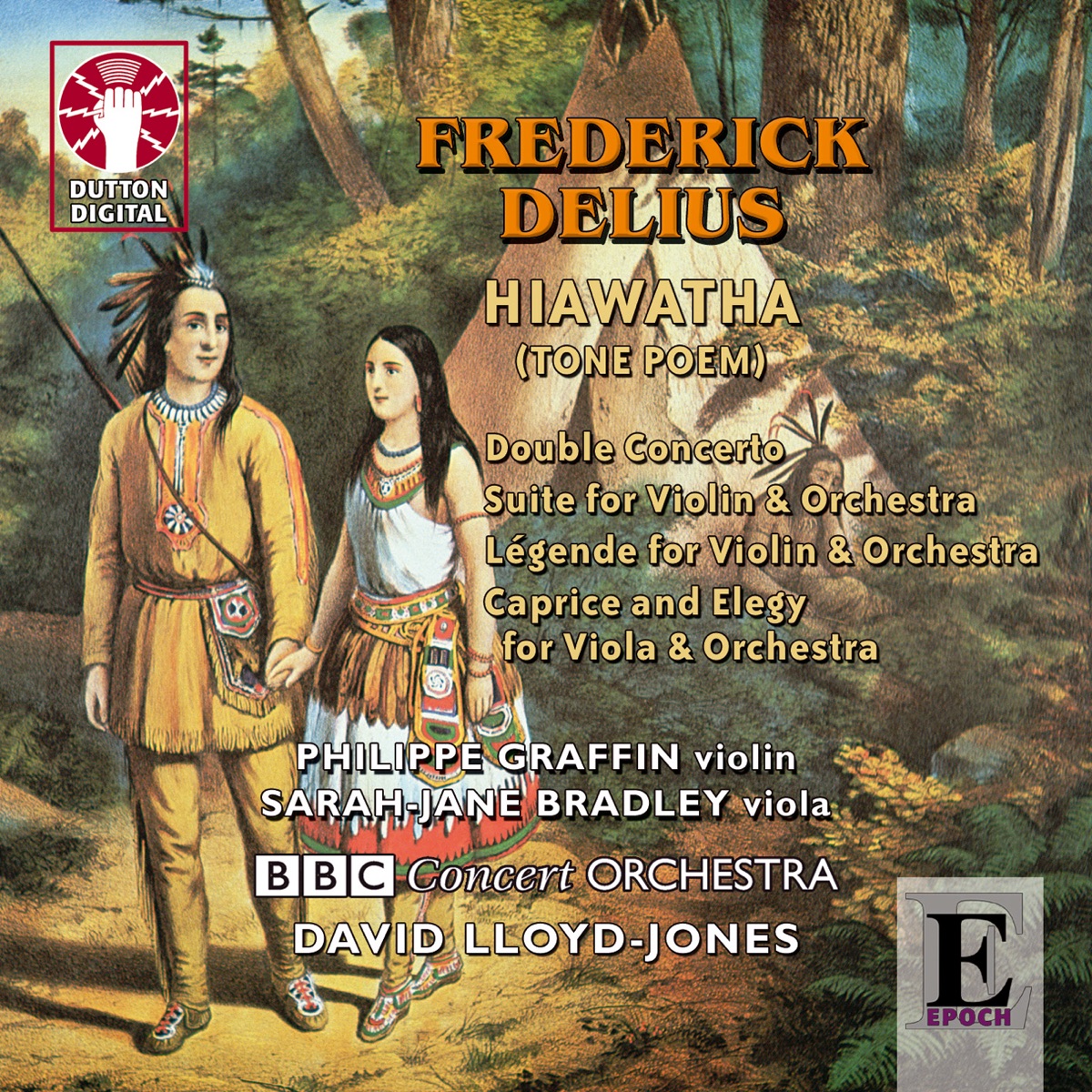 Frederick Delius - Hiawatha, Tone Poem for Orchestra by BBC Concert Orchestra, David Lloyd-Jones, Philippe Graffin & Sarah-Jane Bradley album cover