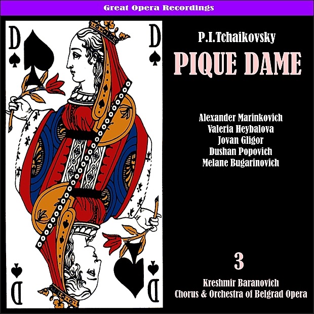 Tchaikovsky: Pique Dame (The Queen of Spades), Vol. 3 by Vocal Ensemble of Czechoslovak Radio of Prague, Josef Hrnčíř, Prague Radio Orchestra, František Dyk, Václav Bednář, Štěpánka Štěpánová, Ivo Žídek, Jaroslava Vymazalová, Antonín Votava, Drahomíra Tikalová & Jaroslav Veverka album cover