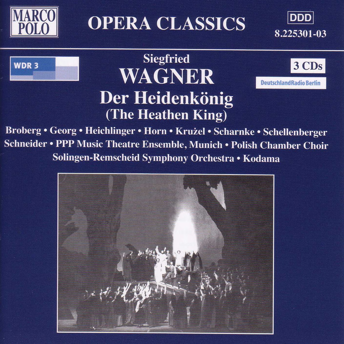 Wagner, S: Heidenkonig (Der) (The Heathen King) by Andre Wenhold, Adam Kruzel, Volker Horn, Mechthild Georg, Dagmar Schellenberger, Andres Heichlinger, Rebecca Broberg, Karl Schneider, Joachim Höchbauer, Beate Maria Muller, Achim Hoffmann, Christine Maier, Philipp Hoferichter, Thorsteen Scharnke & West German Radio Symphony Orchestra album cover