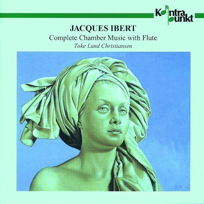 Ibert: Complete Chamber Music With Flute by Toke Lund Christiansen, Per Jacobsen, Per Jensen, Mikael Beier, Bjørn Carl Nielsen, Ingolf Olsen, Tine Rehling, Per Salo, Asger Svendsen, Anne Søe Hansen, Niels Thomsen, Niels Ullnetr & Ketil Christensen album cover