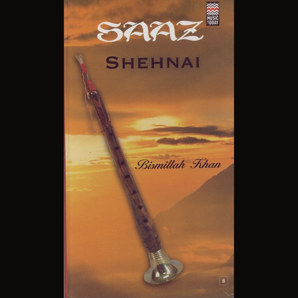 Saaz Shehnai -  Volume 1 by Ustad Bismillah Khan album cover