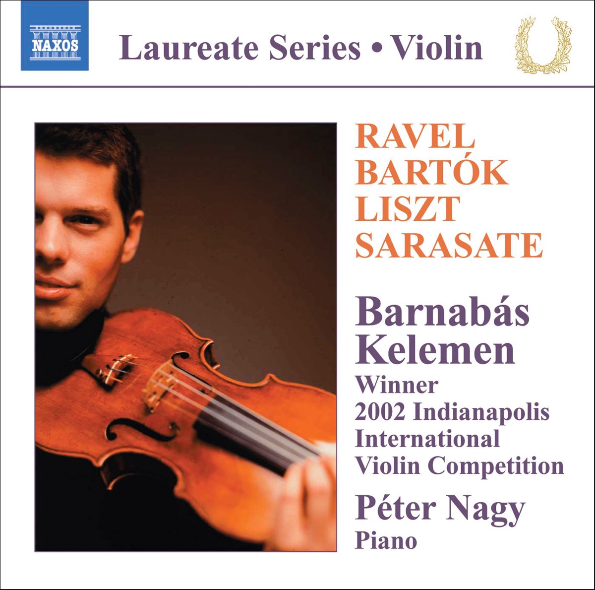 Barnabas Kelemen: Ravel, Bartók, Liszt, Sarasate (Winner 2002 Indianapolis International Violin Competition) by Barnabás Kelemen & Peter Nagy album cover