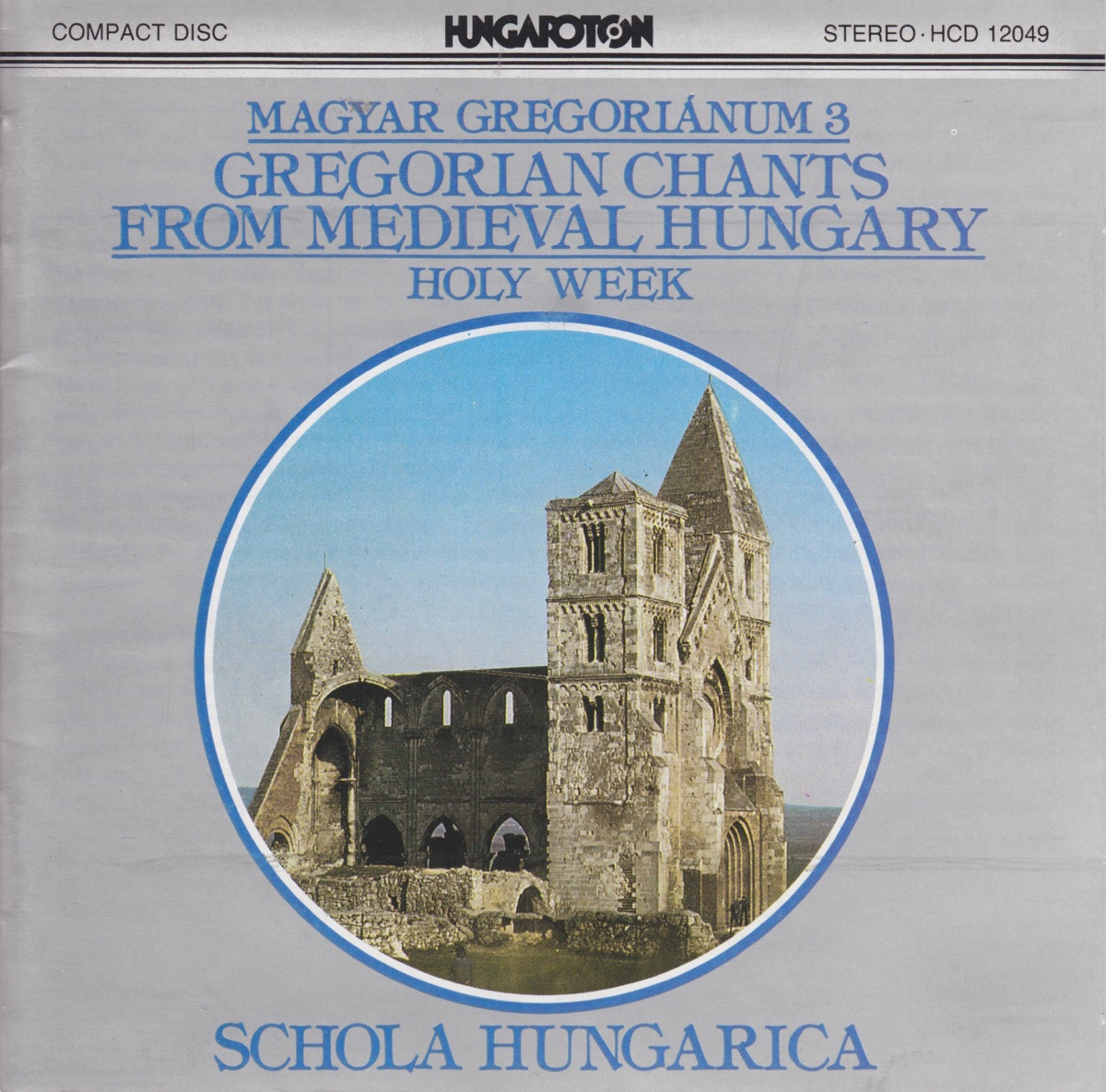 Gregorian Chants From Medieval Hungary: Holy Week by Schola Hungarica, Laszlo Dobszay & Janka Szendrei album cover