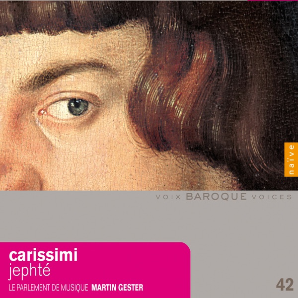 Carissimi: Historia di Jephte by Le Parlement de Musique & Martin Gester album cover