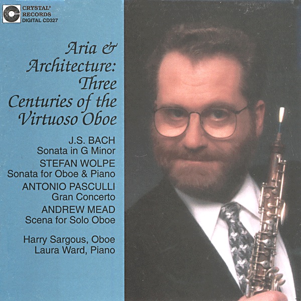 Achitecture and Aria: Three Centuries of the Virtuoso Oboe by Harry Sargous album cover