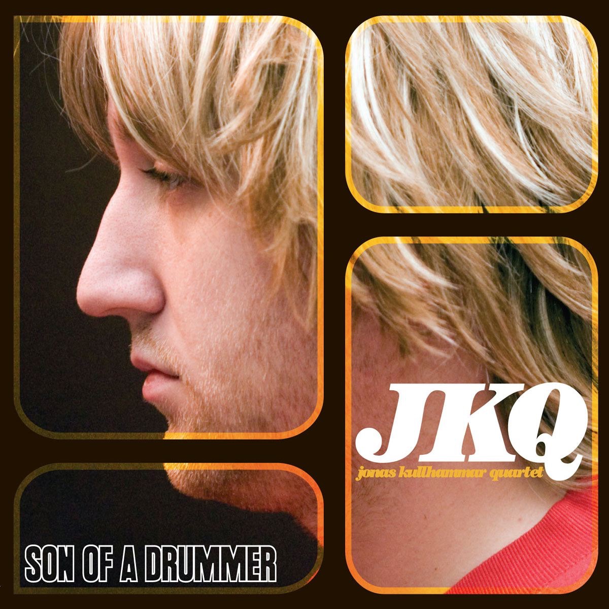 Son of a Drummer by Jonas Kullhammar Quartet album cover