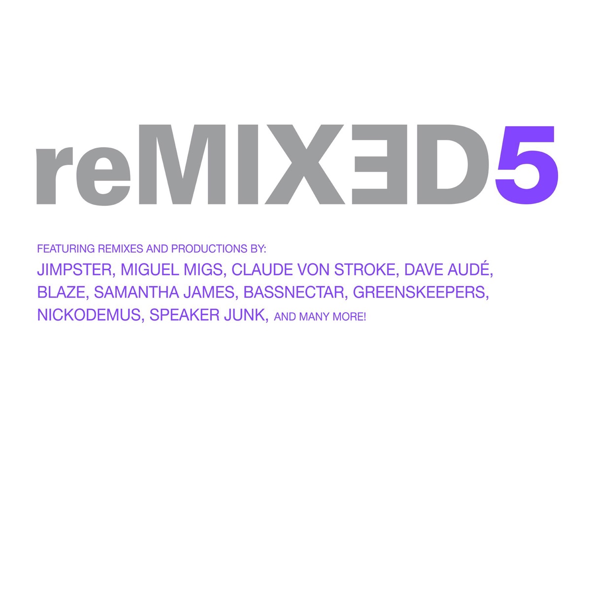 Remixed Vol. 5 by Andy Caldwell, Bassnectar, Chuck Love, Jamie Anderson, Florian Kruse, Aaron Sontag & Nica Brooke, Blaze, Funk D'Void, Greenskeepers, Home & Garden, Samantha James, Colette, Troydon & Rithma album cover