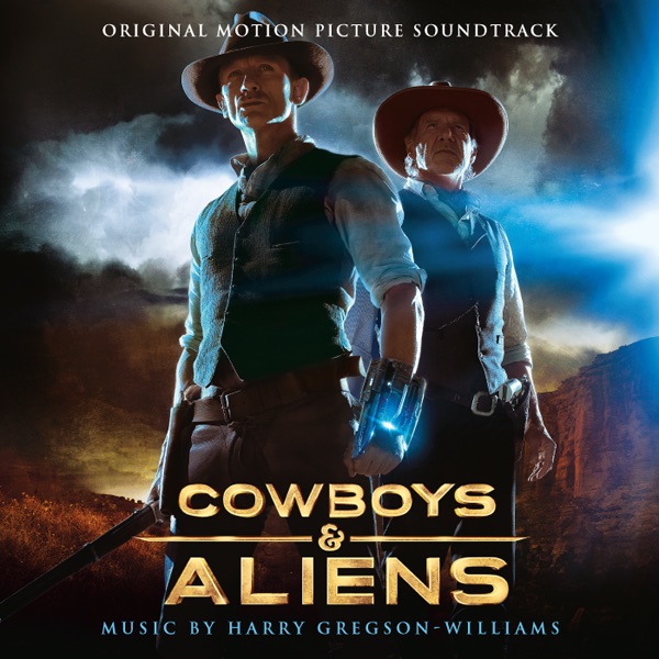 Cowboys & Aliens (Original Motion Picture Soundtrack) by Harry Gregson-Williams album cover