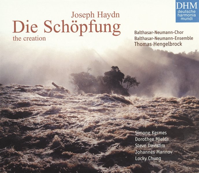 Haydn: Die Schöpfung (The Creation) by Thomas Hengelbrock, Balthasar-Neumann-Chor, Balthasar-Neumann-Ensemble, Dorothee Mields, Johannes Mannov, Locky Chung, Simone Kermes & Steve Davislim album cover