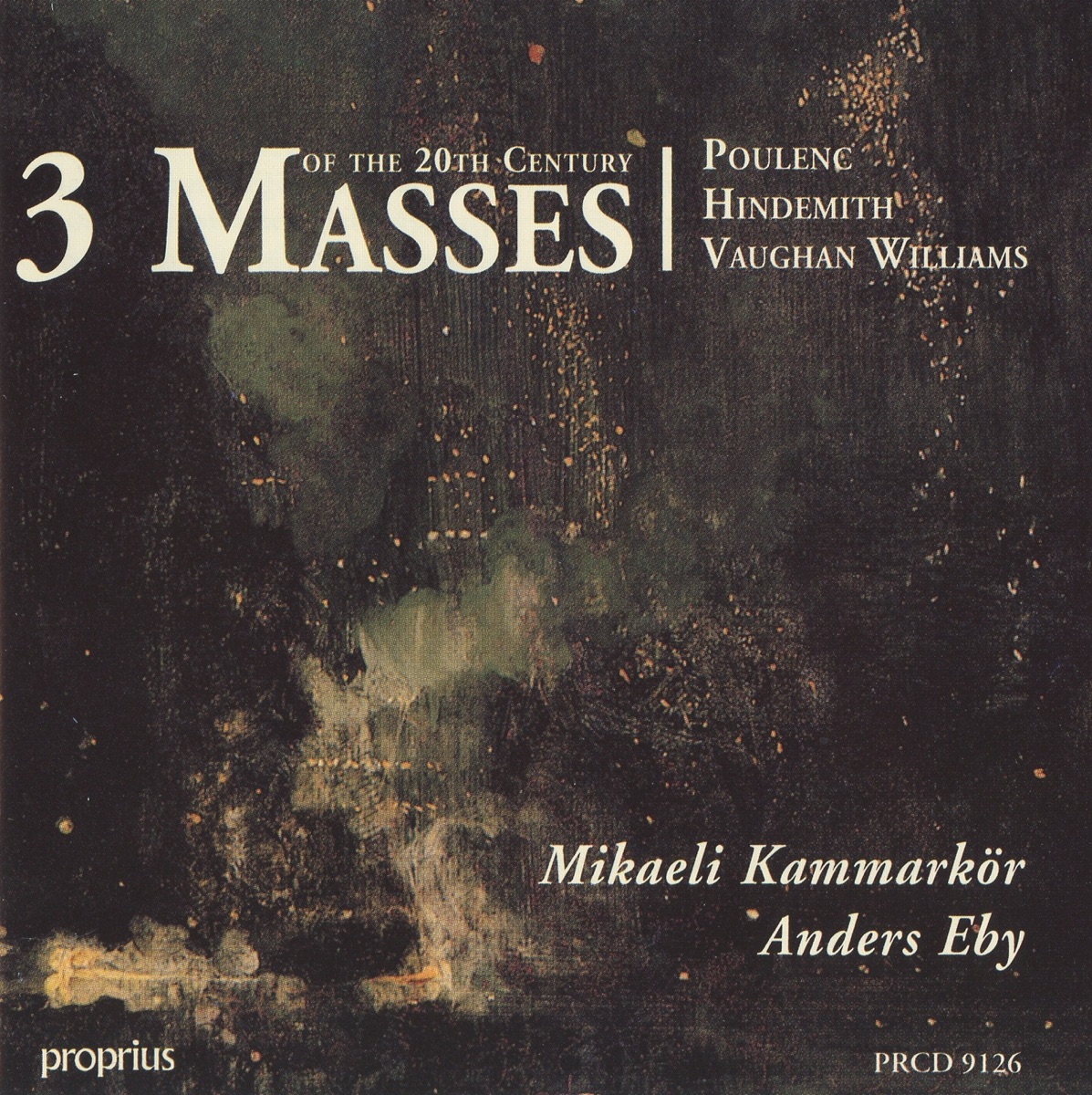 Poulenc - Hindemith - Vaughan Williams: 3 Masses by Mikaeli Chamber Choir & Anders Eby album cover