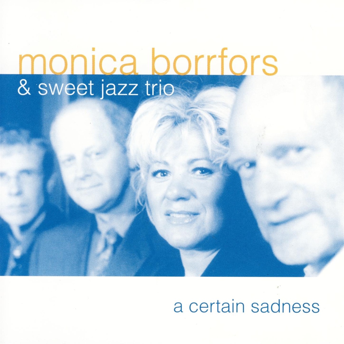 A Certain Sadness by Monica Borrfors & Sweet Jazz Trio album cover