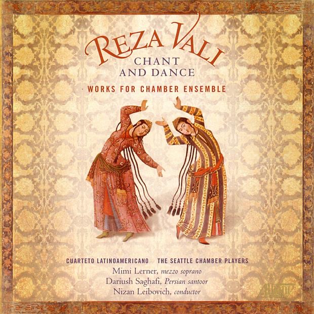 Reza Vali: Chant And Dance by Alberto Almarza, Cuarteto Latinoamericano, Matthew Kocmieroski & The Seattle Chamber Players album cover