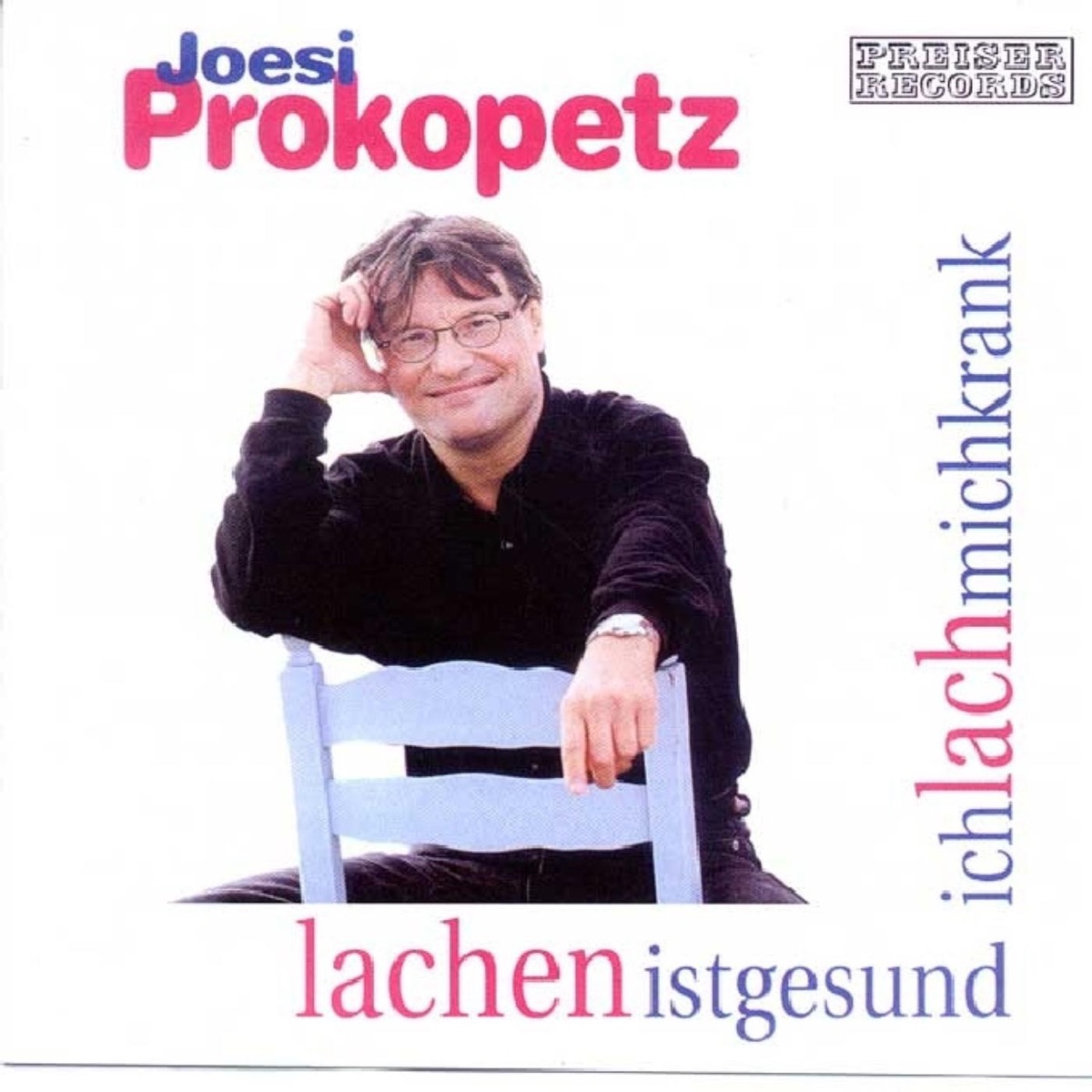 Lachenistgesundichlachmichkrank by Joesi Prokopetz album cover