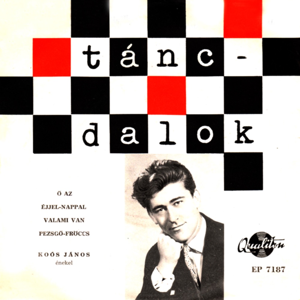 Táncdalok: Koós János énekel (Hungaroton Classics) - EP by Koós János, Bagya Andras, Magyar Rádió és Televízió Tánczenekara & Tabányi Mihány és szólistái album cover