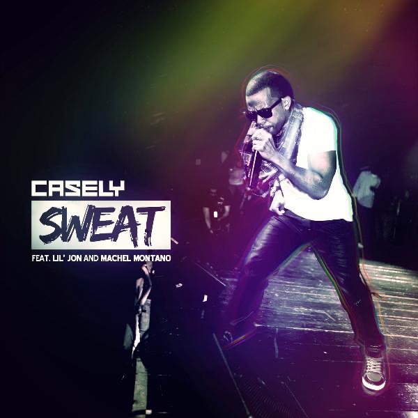 Sweat (feat. Lil Jon & Machel Montano) by Casely, Lil Jon & Machel Montano album cover