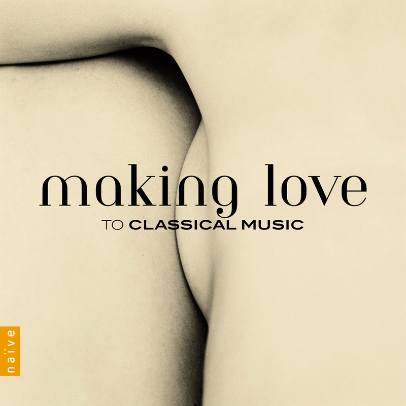 Making Love to Classical Music by Bertrand Chamayou, Vinnitskaya Anna & Fazil Say album cover