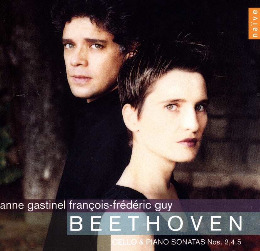 Beethoven: Sonatas (Cello and Piano N° 2, 4 & 5) by Anne Gastinel & François-Frédéric Guy album cover