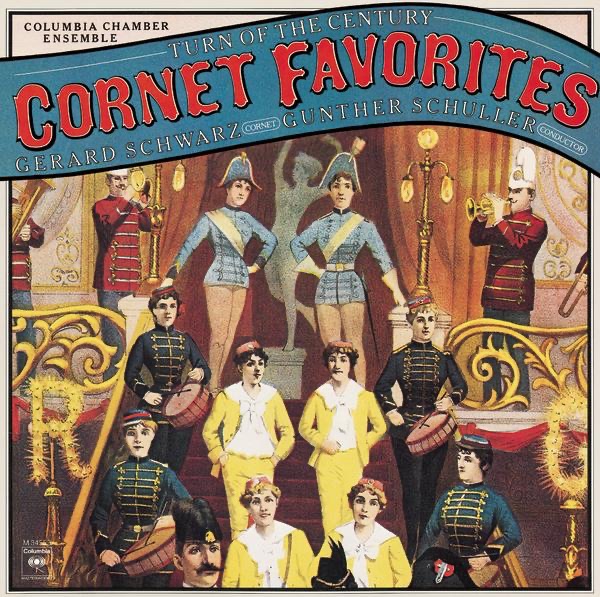 Turn of the Century Cornet Favorites by Gunther Schuller, Columbia Chamber Ensemble & Gerard Schwarz album cover