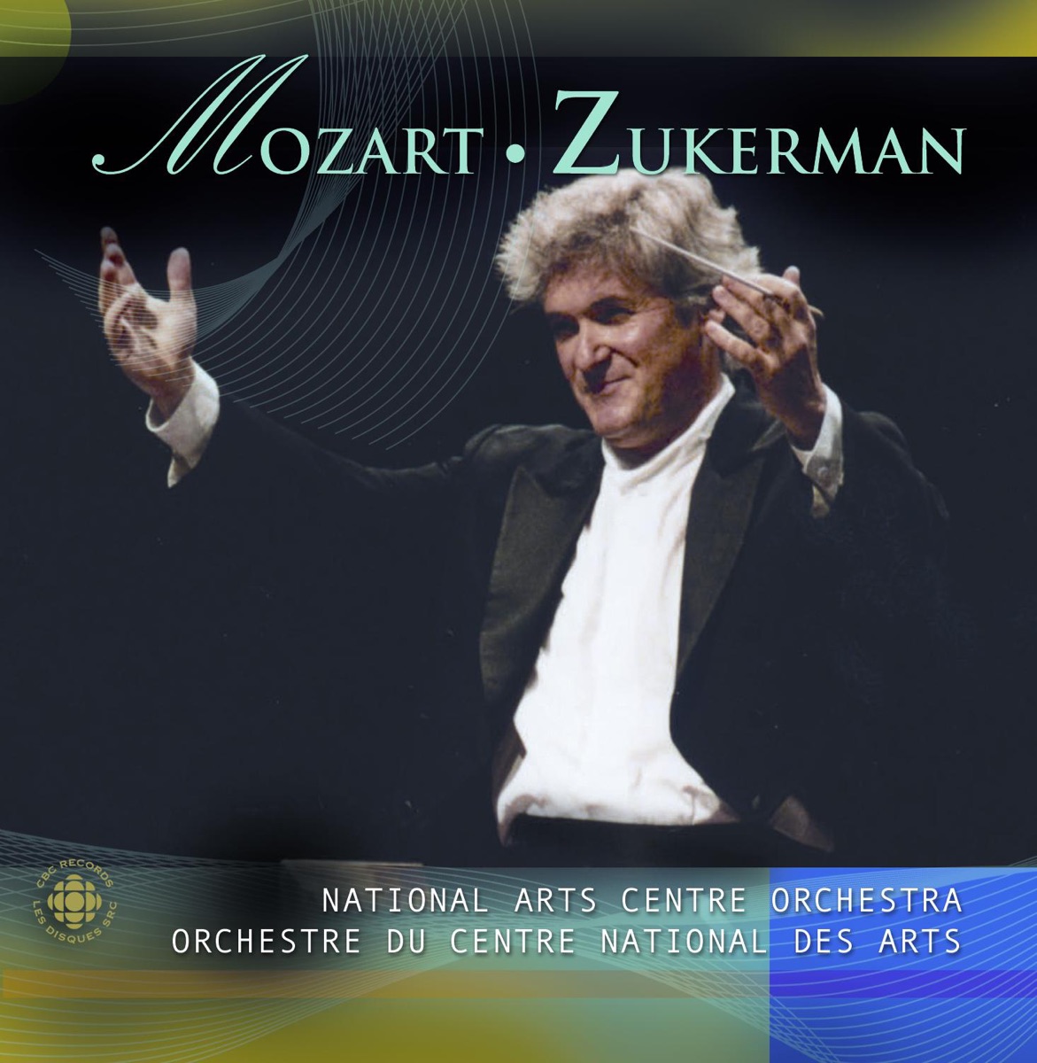 Mozart: Orchestral and Chamber Works by Pinchas Zukerman, Canada's National Arts Centre Orchestra, Amanda Forsyth, Jessica Linnebach, Jethro Marks, Donnie Deacon, Kimball Sykes & Jane Logan album cover