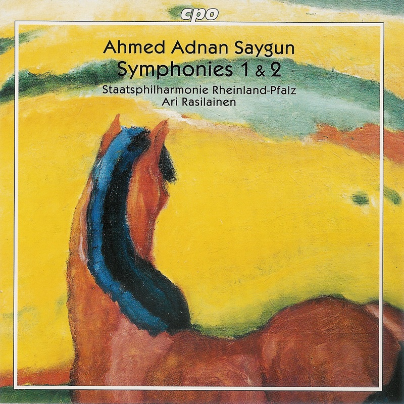 Ahmed Adnan Saygun: Symphonies 1 & 2 by Ari Rasilainen & Staatsphilharmonie Rheinland-Pflaz album cover