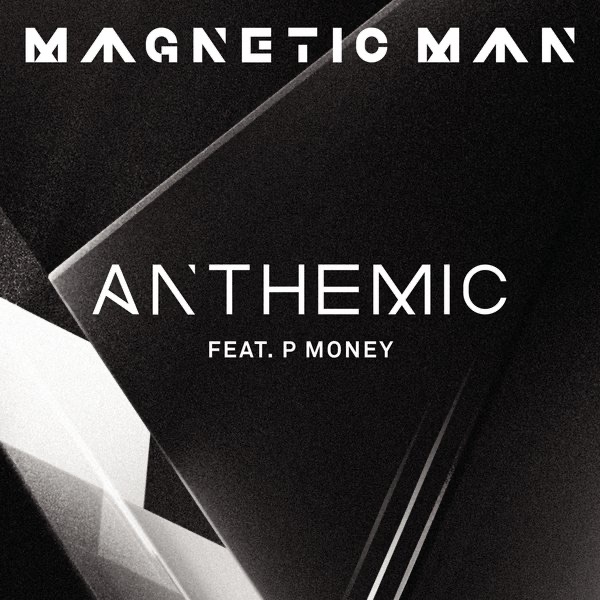 Anthemic (feat. P Money) [Remixes] - Single by Magnetic Man album cover