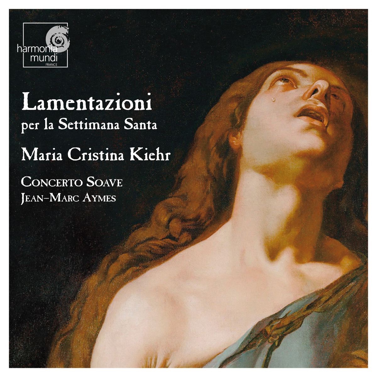 Lamentazioni per la Settimana Santa by Concerto Soave & Maria Cristina Kiehr album cover