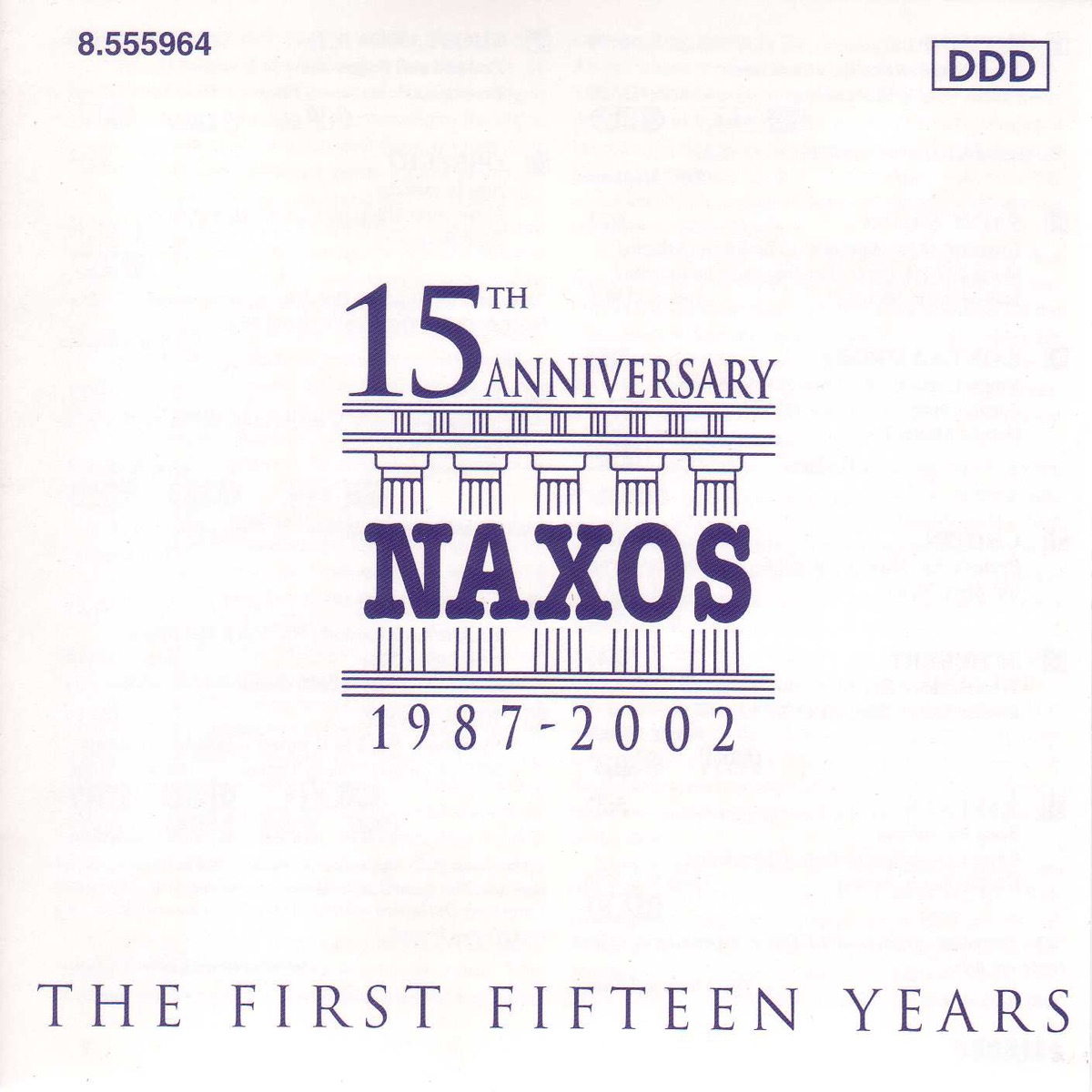 Naxos 15th Anniversary by Will Humburg, Budapest Failoni Chamber Orchestra, Maria Kliegel, Jean-Francois Monnard, Bournemouth Sinfonietta, Takako Nishizaki, Helmut Müller-Brühl, Cologne Chamber Orchestra, İdil Biret, Roman Trekel, Ulrich Eisenlohr, Choir of St John’s College, Cambridge, Christopher Robinson, Konstantin Scherbakov, Ensemble Villanella, Kodály Quartet, Jenő Jandó, Georg Tintner, RTÉ National Symphony Orchestra, Marin Alsop, Royal Scottish National Orchestra, Garfield Jackson, Maggini Quartet, Thomas Bloch, Antoni Wit & Polish National Radio Symphony Orchestra album cover